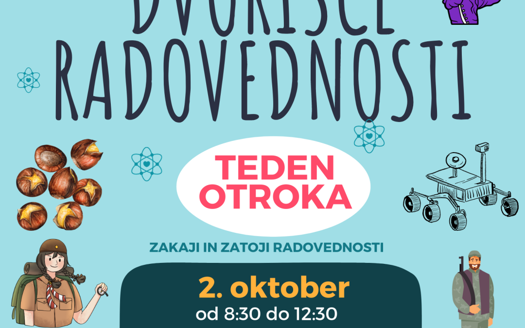 DVORIŠČE RADOVEDNOSTI – TEDEN OTROKA